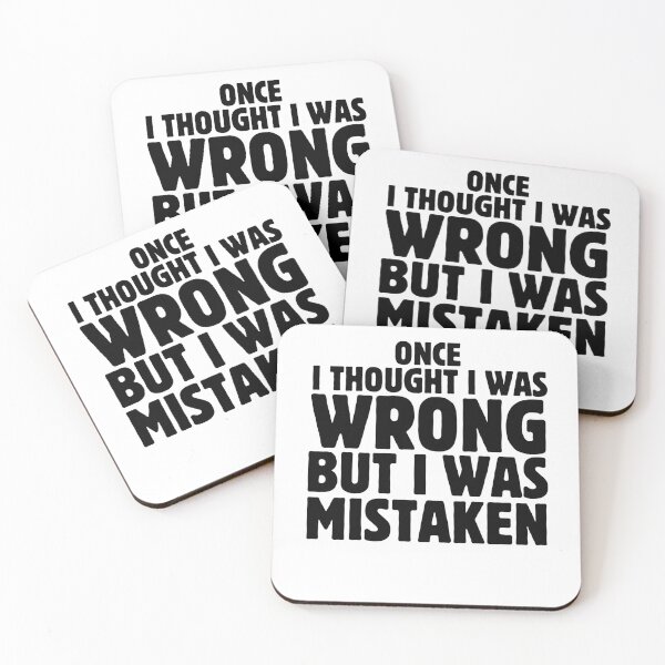 Item preview, Once i Thought I Was Wrong But I Was Mistaken Funny Sarcastic Saying designed and sold by MouDantArts.