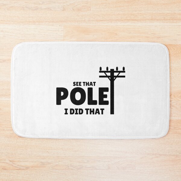 Item preview, See That Pole I Did That Funny Lineman Saying designed and sold by MouDantArts.
