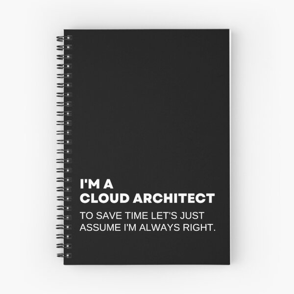 Item preview, I'm A Cloud Architect To Save Time Let's Just Assume I'm Always Right Funny designed and sold by CuteLovelyDesigns.