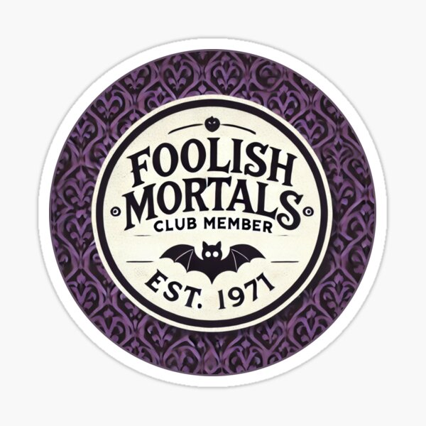 Artikel-Vorschau von 1971 Mitglied des Foolish Mortals Club, designt und verkauft von SuperCaliFabulous™.