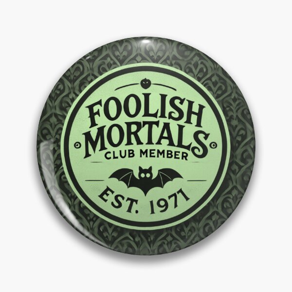 Item preview, 1971 Foolish Mortals Club Member - Ghastly Green  designed and sold by SuperCaliFabulous™.