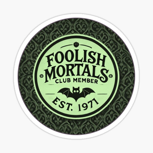 Artikel-Vorschau von 1971 Mitglied des Foolish Mortals Club – Ghastly Green, designt und verkauft von SuperCaliFabulous™.