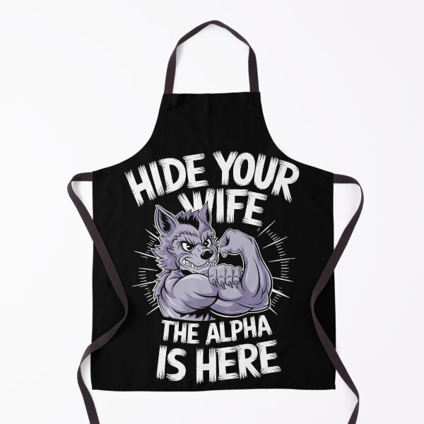 Item preview, Hide Your Wife The Alpha Is Here Strong Wolf designed and sold by Quirky Shirts.