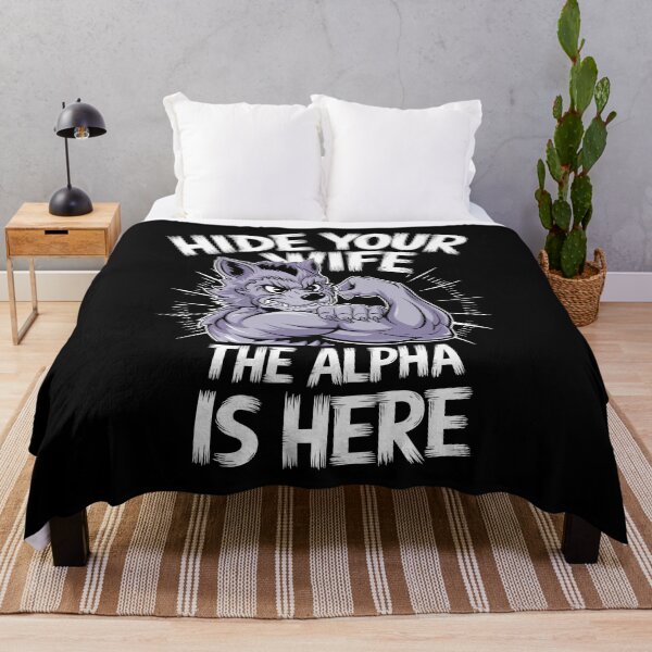Item preview, Hide Your Wife The Alpha Is Here Strong Wolf designed and sold by Quirky Shirts.
