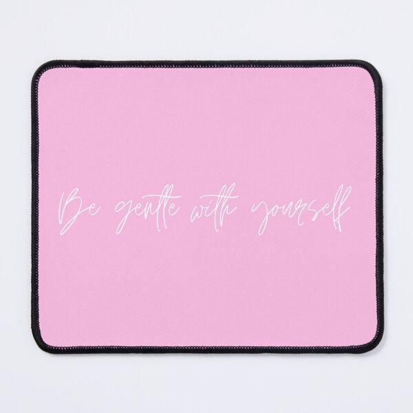 Item preview, Be gentle with yourself  designed and sold by Lauren  Simmons.