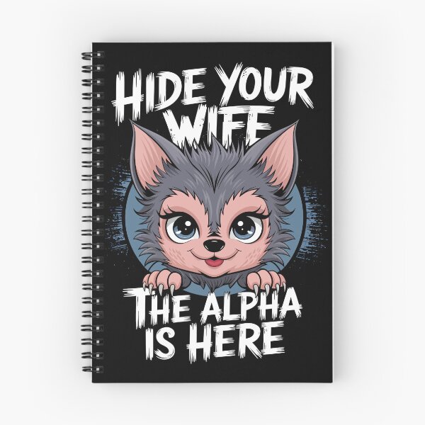 Item preview, Hide Your Wife The Alpha Is Here Cute Wolf designed and sold by Quirky Shirts.