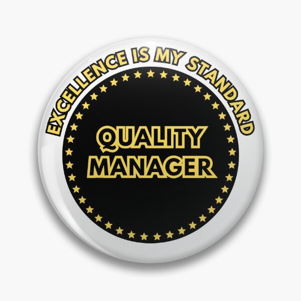 Item preview, Quality Manager - Excellence is My Standard designed and sold by RosCraft.