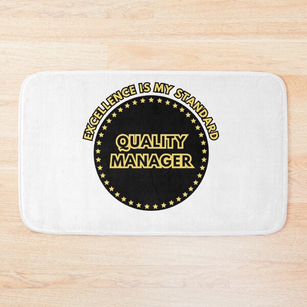 Item preview, Quality Manager - Excellence is My Standard designed and sold by RosCraft.