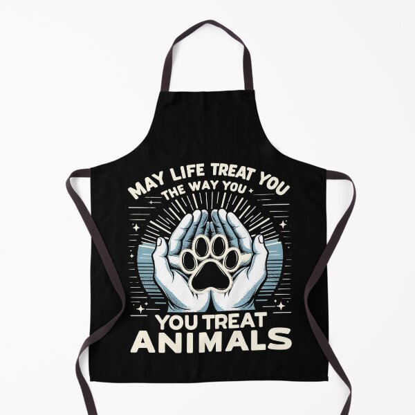 Item preview, May Life Treat You The Way You Treat Animals designed and sold by Dressed For  Duty.