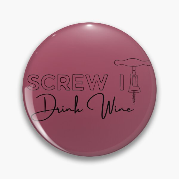 Item preview, Screw it, Drink Wine designed and sold by Lampblack and Bone.
