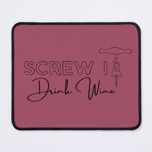 Item preview, Screw it, Drink Wine designed and sold by Lampblack and Bone.