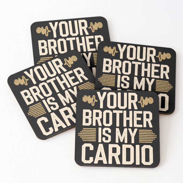 Item preview, Your Brother Is My Cardio Funny Fitness designed and sold by Quirky Shirts.