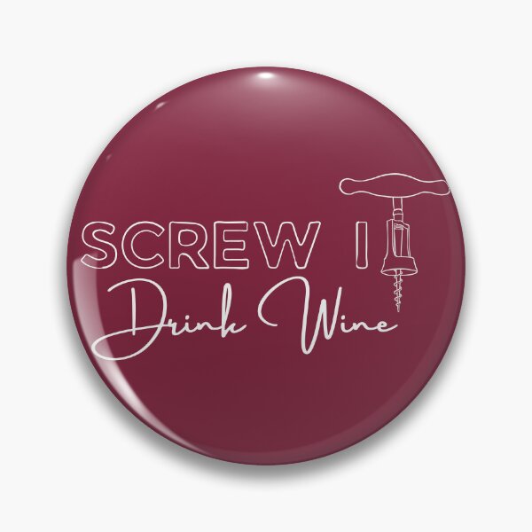Item preview, Copy of Screw it, Drink Wine (White Text) designed and sold by Lampblack and Bone.