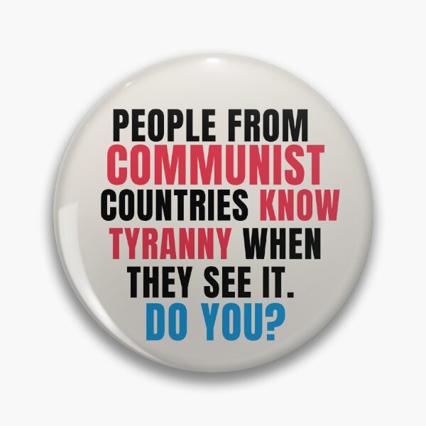 Item preview, People from communist countries know tyranny when they see it, do you? designed and sold by RossDillon.