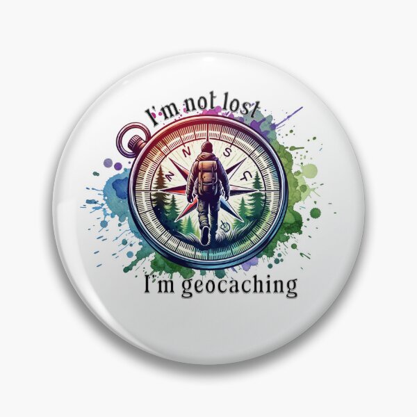 Item preview, I'm not lost I'm geocaching  designed and sold by absurditeestore.