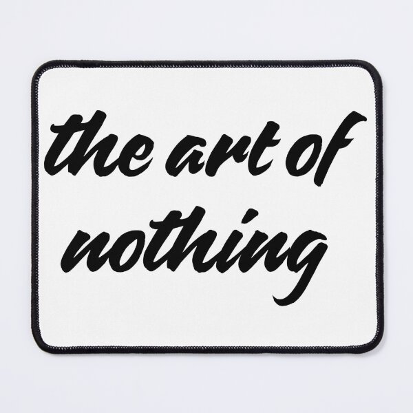 Item preview, The art of nothing designed and sold by nogamax.