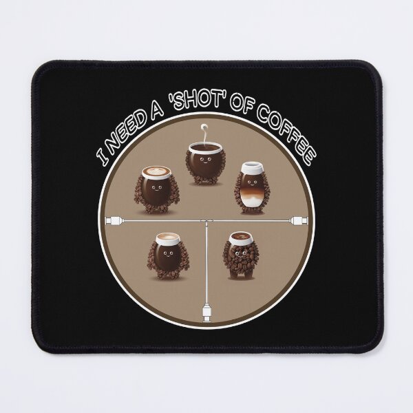 Item preview, I need a 'shot' of coffee designed and sold by RobertPiexp.