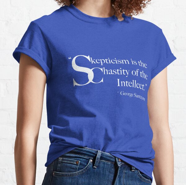 Item preview, Skepticism is the Chastity of the Intellect  designed and sold by Wayne King.