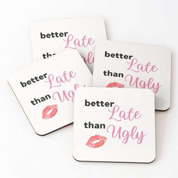 Item preview, Better Late Than Ugly designed and sold by artbystephm.