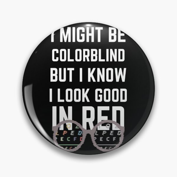Item preview, I Might Be Colorblind But I know I Look Good in Red Green sarcastic people with vision problem or colorblindness designed and sold by Trendy Shop.