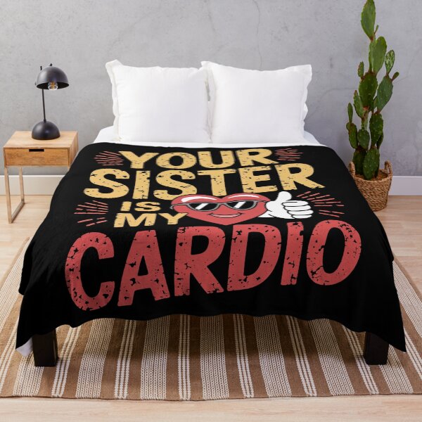 Item preview, Your Sister Is My Cardio Funny Fitness Saying designed and sold by Quirky Shirts.