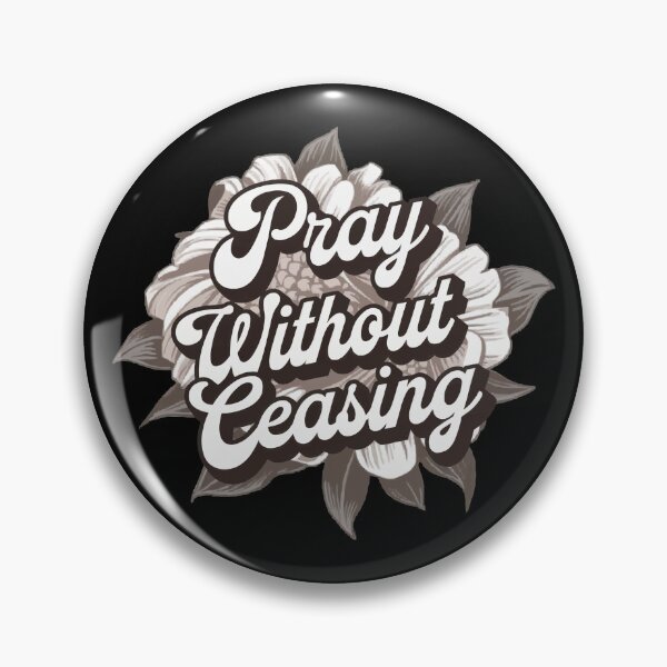 Item preview, Pray Without Ceasing designed and sold by thespecialtyhub.