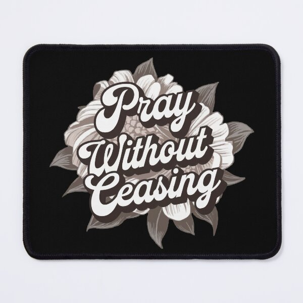 Item preview, Pray Without Ceasing designed and sold by thespecialtyhub.
