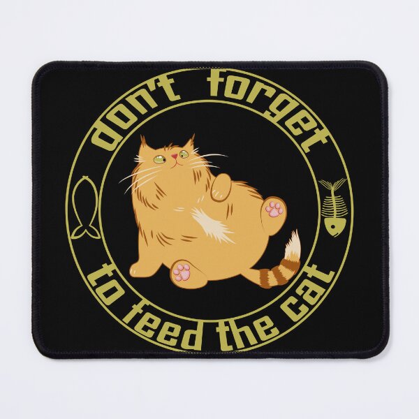 Item preview, Fat ginger cat and the slogan "don't forget to feed the cat!" designed and sold by ReflectedCrafts.