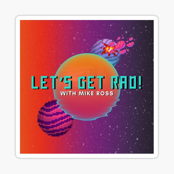 Let's Get Rad Sticker