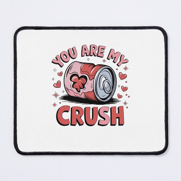 Item preview, You are my crush designed and sold by Mateusz Majcherek.