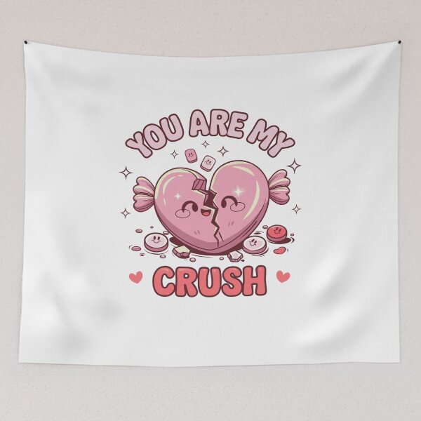 Item preview, You are my crush designed and sold by Mateusz Majcherek.