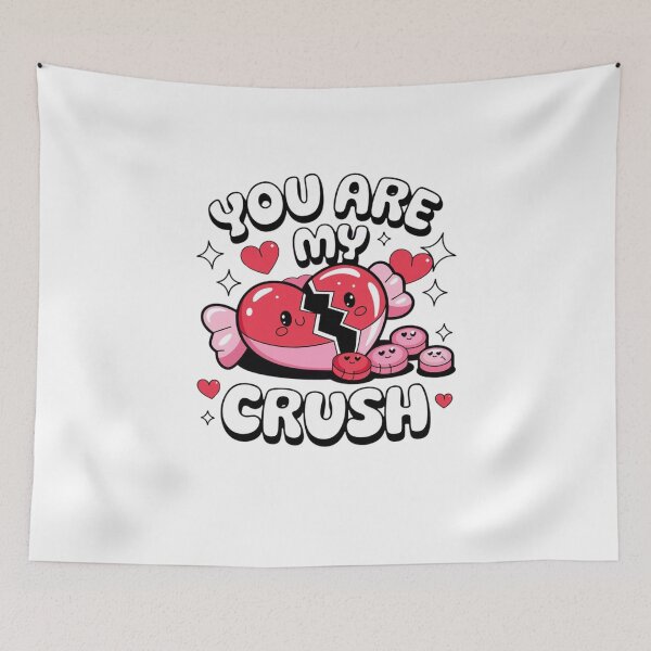 Item preview, You are my crush designed and sold by Mateusz Majcherek.
