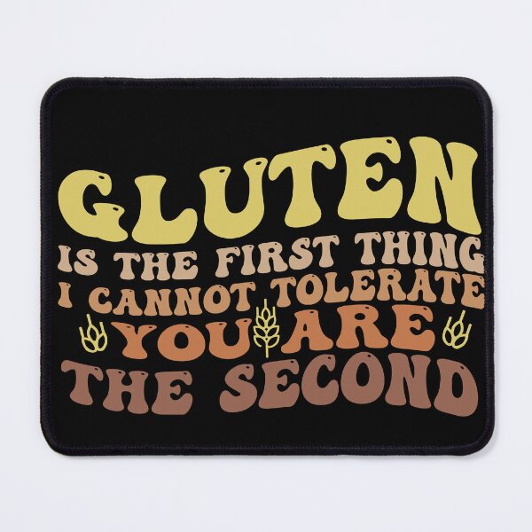 Item preview, Gluten Is the First Thing I Cannot Tolerate Shirt designed and sold by MKCREAS.