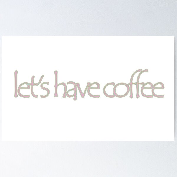 Item preview, let's have coffee designed and sold by Trend-Dify.