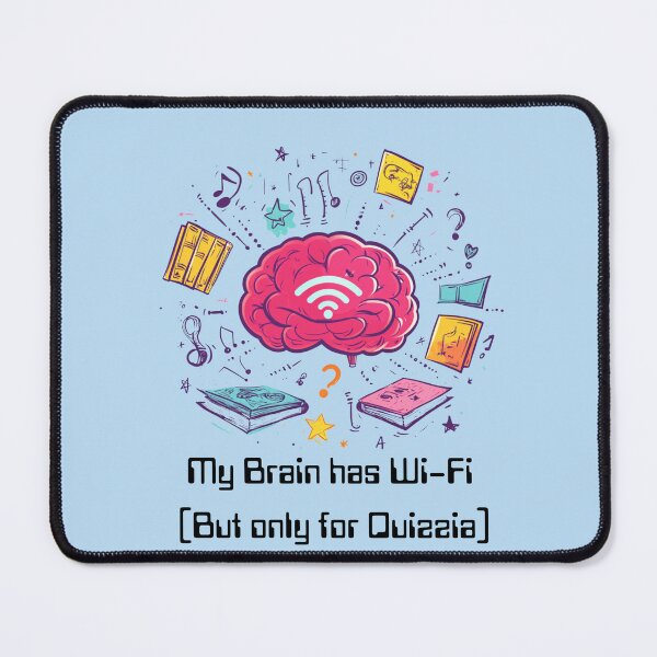 Item preview, My Brain has Wifi (But only for Quizzia) designed and sold by ItsQuizziaTime.