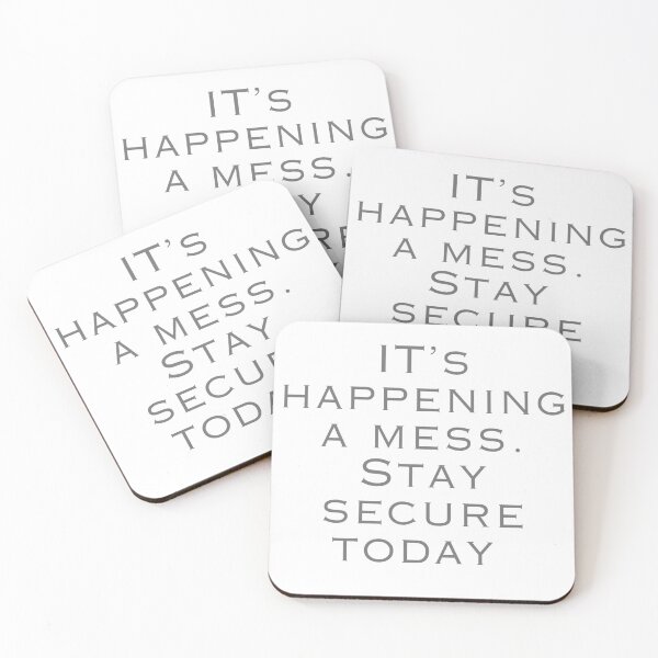 Item preview, It's happening a mess. Stay secure today designed and sold by di-Vera-Rosati.