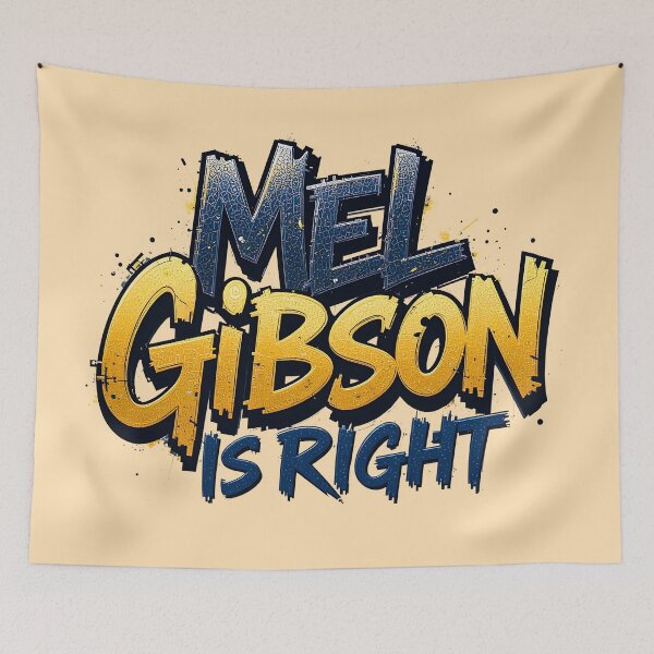 Item preview, Mel Gibson is right text graffiti funny design designed and sold by BorgSpareParts.