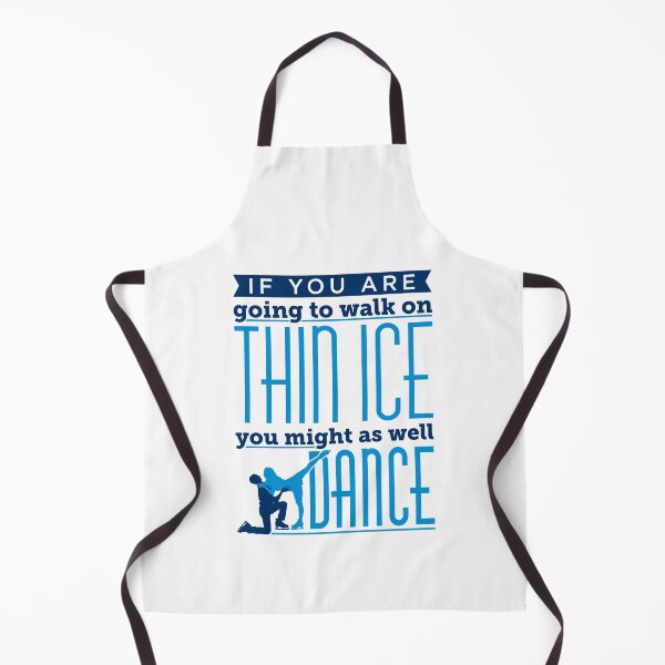 Item preview, Ice Dancing If You Are Going to Walk on Thin Ice You Might as Well Dance designed and sold by jaygo.