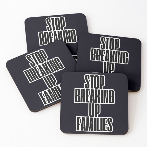 Item preview, Stop Breaking Up Families designed and sold by  ViralVisionsCreating .