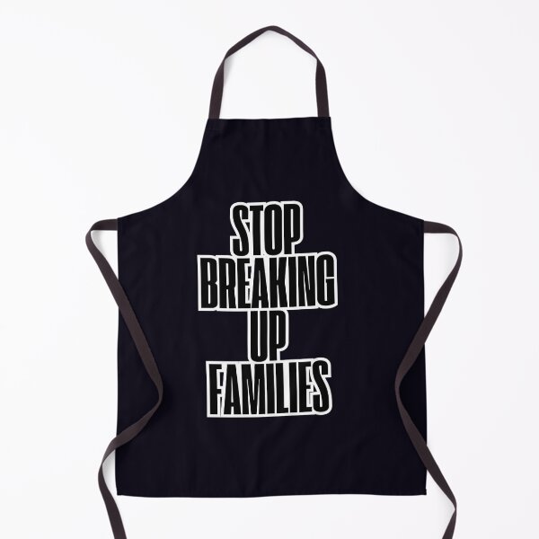 Item preview, Stop Breaking Up Families designed and sold by  ViralVisionsCreating .