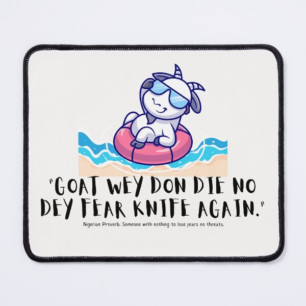 Item preview, Funny Nigerian Quote T-shirt - 'Goat Wey Don Die No Dey Fear Knife' II designed and sold by Shombo-Tees.
