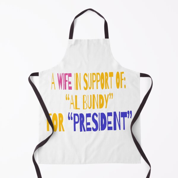 Item preview, Al Bundy for President designed and sold by PRETTYGIRLZTING.