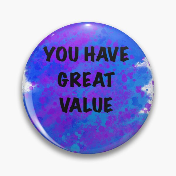 Item preview, You Have Great Value designed and sold by StickersNQuotes.