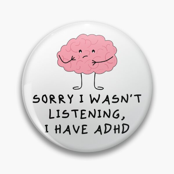 Item preview, Sorry I Wasn't Listening, I Have ADHD designed and sold by CozyCrafts04.