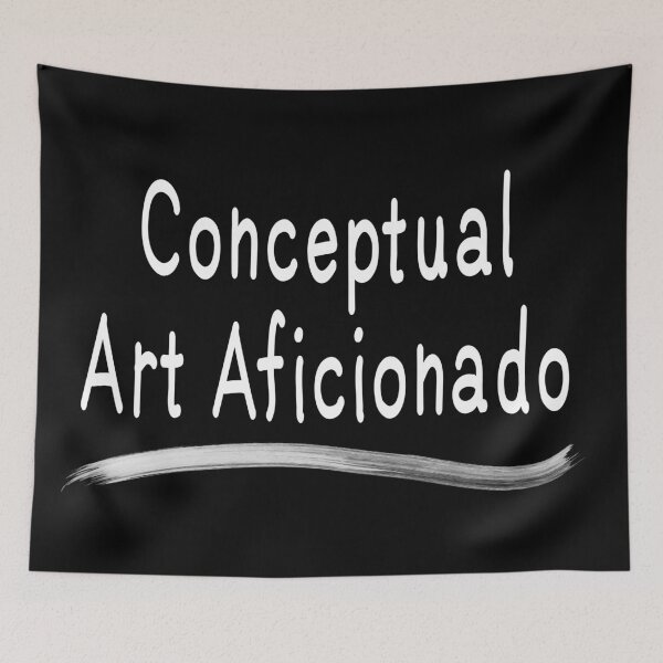 Item preview, Conceptual Art Aficionado (White Text) designed and sold by Virtual Pathfinder.