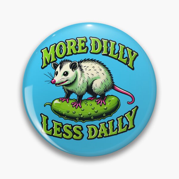 Item preview,  More Dilly, Less Dally opossum  designed and sold by TeeARTHY.