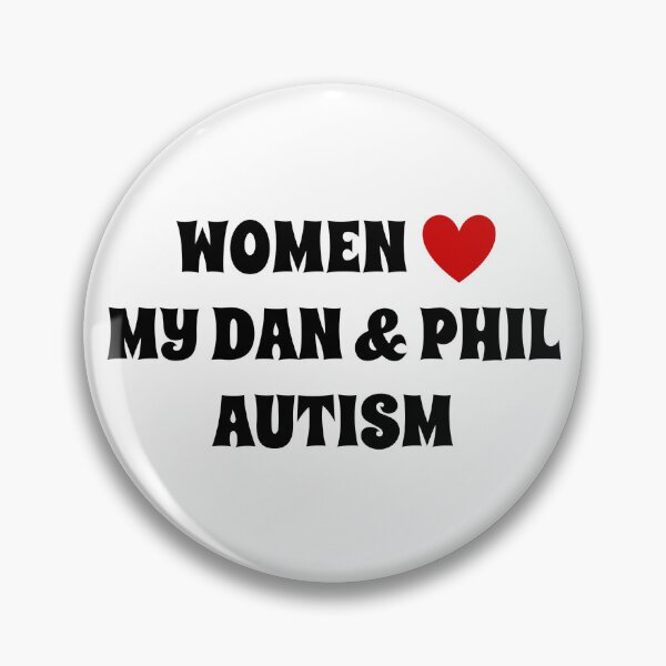 Item preview, Women Love My Dan and Phil Autism  designed and sold by SuperbScribbles.