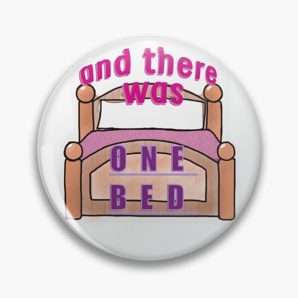 Item preview, “And there was one bed” sticker designed and sold by DicedTomatoes.