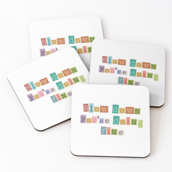 Item preview, Slow down you’re doing fine - lyrics designed and sold by Bailey Ellison.
