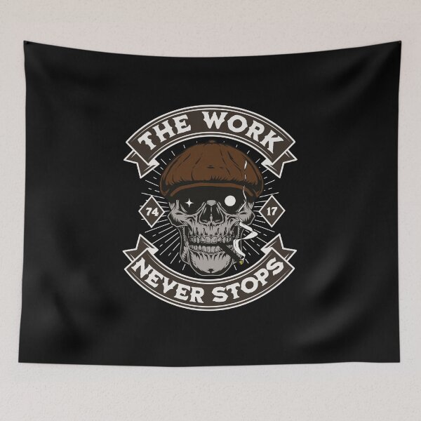Item preview, The Work Never Stops Skull designed and sold by SunnybyJack.